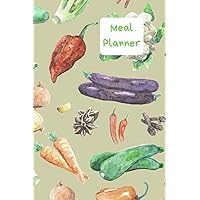 Meal Planner: Healthy eating, meal planner, 7 day menu plan & shopping lists. Handy 6x9 size to pop in your bag & write in on the go. Vegetables design Meal Planner: Healthy eating, meal planner, 7 day menu plan & shopping lists. Handy 6x9 size to pop in your bag & write in on the go. Vegetables design Paperback