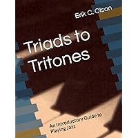Triads to Tritones Triads to Tritones Paperback Kindle