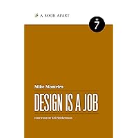 Design Is a Job by Mike Monteiro (2012-05-04) Design Is a Job by Mike Monteiro (2012-05-04) Paperback