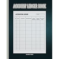 Account Ledger Book: Simple Accounting Ledger Journal, A Expense Tracking Notebook for Personal or Small Business Income