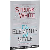 The Elements of Style, Fourth Edition The Elements of Style, Fourth Edition Paperback Kindle Hardcover
