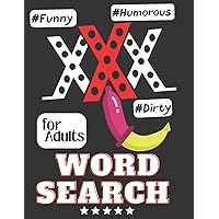 XXX Word Search for Adults: Humorous, Funny, Interesting, Gag Gift, 90 Large Print Erotic Puzzles