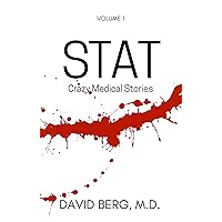 Stat: Crazy Medical Stories: Volume 1 Stat: Crazy Medical Stories: Volume 1 Kindle Paperback
