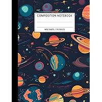 Space Planets Blue Orange Wide Ruled Composition Notebook for kids boy, Lined 110 Pages Sheets, 7.44 x 9.69, ages 4-8 8-12, Elementary Middle School Supplies Writing Journal