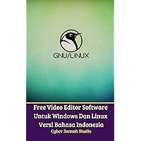 Free Video Editor Software Untuk Windows Dan Linux Versi Bahasa Indonesia