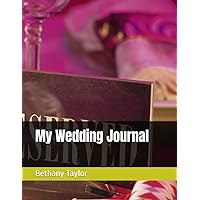 My Wedding Journal My Wedding Journal Paperback