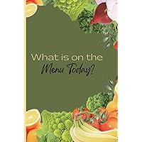 What is on the Menu Today?: A 3 month meal prep planner.