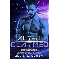 Alien Claimed: Sci Fi Mail Order Bride Steamy Alien Romance (Zyanthan Warriors) Alien Claimed: Sci Fi Mail Order Bride Steamy Alien Romance (Zyanthan Warriors) Kindle Paperback