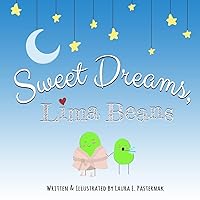 Sweet Dreams, Lima Beans (The Secret Life of Beans) Sweet Dreams, Lima Beans (The Secret Life of Beans) Paperback Kindle