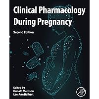 Clinical Pharmacology During Pregnancy Clinical Pharmacology During Pregnancy Paperback Kindle