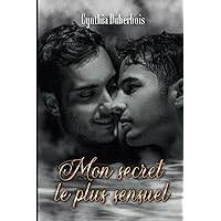 Mon secret le plus sensuel: Romance MM (French Edition) Mon secret le plus sensuel: Romance MM (French Edition) Paperback Kindle
