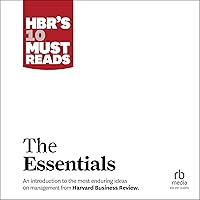HBR's 10 Must Reads: The Essentials (The HBR's 10 Must Reads Series) HBR's 10 Must Reads: The Essentials (The HBR's 10 Must Reads Series) Paperback Kindle Audible Audiobook Hardcover Audio CD