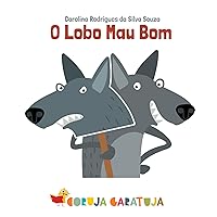 O Lobo Mau Bom (Portuguese Edition) O Lobo Mau Bom (Portuguese Edition) Kindle