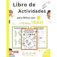 Libro de Actividades para Niños con TDAH: 70 Divertidos Juegos En Colores para Mejorar la Concentración y la Observación de Niños Hiperactivos (Spanish Edition)