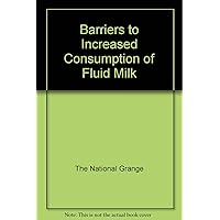 Barriers To Increased Consumption Of Fluid Milk Barriers To Increased Consumption Of Fluid Milk Hardcover