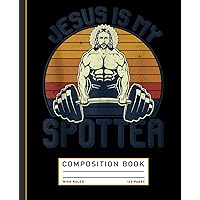 Jesus Is My Spotter Funny Christian Weightlifting Gym Composition Book