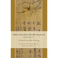 The Analects of Dasan, Volume IV: A Korean Syncretic Reading The Analects of Dasan, Volume IV: A Korean Syncretic Reading Hardcover Kindle