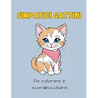 Simpatici gattini: Da colorare e scarabocchiare (Italian Edition)