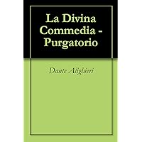 La Divina Commedia - Purgatorio (Italian Edition) La Divina Commedia - Purgatorio (Italian Edition) Kindle Audible Audiobook Hardcover Paperback