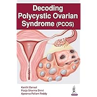 Decoding Polycystic Ovarian Syndrome (PCOS) Decoding Polycystic Ovarian Syndrome (PCOS) Kindle Paperback