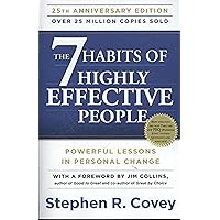 The 7 Habits of Highly Effective People: Powerful Lessons in Personal Change The 7 Habits of Highly Effective People: Powerful Lessons in Personal Change Paperback
