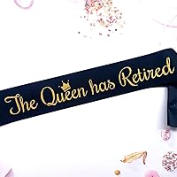 The Queen Has Retired Sash, Retirement and Farewell Party Ideas, I'm Retired Sash, Retiree Gifts for Women, Retirement Party Decorations Black and Gold