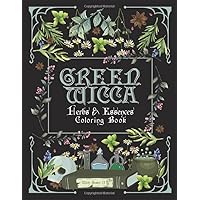 Green Wicca Herbs & Essences Coloring Book Witchy Season II: Witch Coloring Book For Adults, Connecting To The Natural World. All About Witches & How ... Witchy Season II: 8.5 * 11 inch