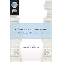 Regulation versus Litigation: Perspectives from Economics and Law (National Bureau of Economic Research Conference Report) Regulation versus Litigation: Perspectives from Economics and Law (National Bureau of Economic Research Conference Report) Hardcover Kindle Paperback