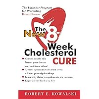 The New 8-Week Cholesterol Cure The New 8-Week Cholesterol Cure Mass Market Paperback Kindle Paperback