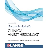 Morgan and Mikhail's Clinical Anesthesiology, 7th Edition Morgan and Mikhail's Clinical Anesthesiology, 7th Edition Paperback Kindle
