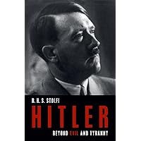 Hitler: Beyond Evil and Tyranny (German Studies) Hitler: Beyond Evil and Tyranny (German Studies) Hardcover Kindle