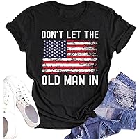 Don't Let The Old Man in Shirts Women American Flag Independence Day T-Shirts Vintage Country Music Graphic Tee Tops