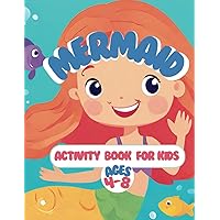 Mermaid Activity Book for Kids 4-8: Explore the Ocean with Arts, Crafts, and Games