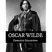 Oscar Wilde, Complete Collection Oscar Wilde, Complete Collection Paperback Kindle Hardcover