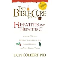 Bible Cure for Hepatitis C: Ancient Truths, Natural Remedies and the Latest Findings for Your Health Today Bible Cure for Hepatitis C: Ancient Truths, Natural Remedies and the Latest Findings for Your Health Today Paperback Mass Market Paperback