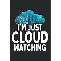 I'm Just Cloudwatching: Notizbuch Für Cloudwatch Cloud Computing Geek Nerd (Liniert, 15 x 23 cm, 120 Linierte Seiten, 6