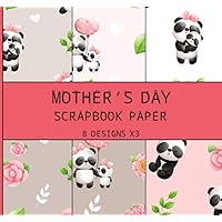 Mother's Day Scrapbook: Panda Love with Cute Patterns of Mama and Baby Pandas - Double Sided 8 x 8