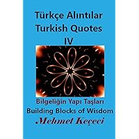 Türkçe Alıntılar IV: Turkish Quotes IV (Turkish Edition) Türkçe Alıntılar IV: Turkish Quotes IV (Turkish Edition) Paperback