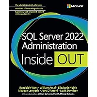 SQL Server 2022 Administration Inside Out SQL Server 2022 Administration Inside Out Paperback Kindle