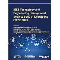 IEEE Technology and Engineering Management Society Body of Knowledge (TEMSBOK) (IEEE Press Series on Technology Management, Innovation, and Leadership) IEEE Technology and Engineering Management Society Body of Knowledge (TEMSBOK) (IEEE Press Series on Technology Management, Innovation, and Leadership) Kindle Hardcover