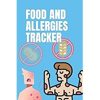 Food Allergies Tracker: Logbook for Symptoms of Food Allergies, Intolerance, Indigestion, IBS, Chrohn`s Disease, Ulcerative Colitis and Leaky Gut