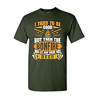 I Tried to Be Good But Then The Bonfire was Lit and Beer DT Adult T-Shirt Tee