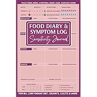 Food Diary & Symptom Log: Daily Food Sensitivity Journal to Identify & Eliminate the Source of Discomfort. Helps Adults & Kids with IBS, Crohn's, Allergies & Mood Disorders to Track their Diet