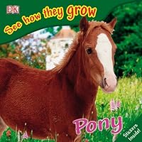 Pony (See How They Grow) Pony (See How They Grow) Paperback