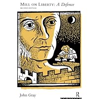 Mill on Liberty: A Defence Mill on Liberty: A Defence Kindle Hardcover Paperback
