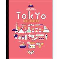 Tokyo Cult Recipes Tokyo Cult Recipes Kindle Hardcover