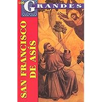 Los Grandes - San Francisco de Asis (Spanish Edition) Los Grandes - San Francisco de Asis (Spanish Edition) Paperback