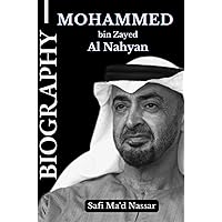 Mohammed bin Zayed Al Nahyan, Biography Mohammed bin Zayed Al Nahyan, Biography Paperback Kindle