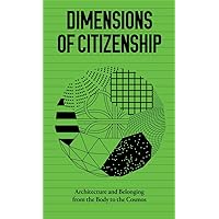Dimensions of Citizenship Dimensions of Citizenship Paperback