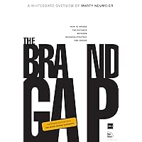 The Brand Gap: How to Bridge the Distance Between Business Strategy and Design The Brand Gap: How to Bridge the Distance Between Business Strategy and Design Paperback Kindle